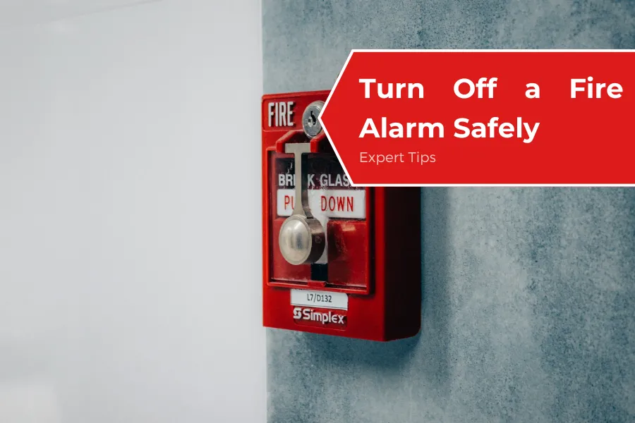 Turn Off a Fire Alarm Safely