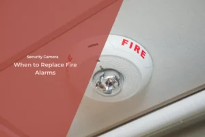 When to Replace Fire Alarms