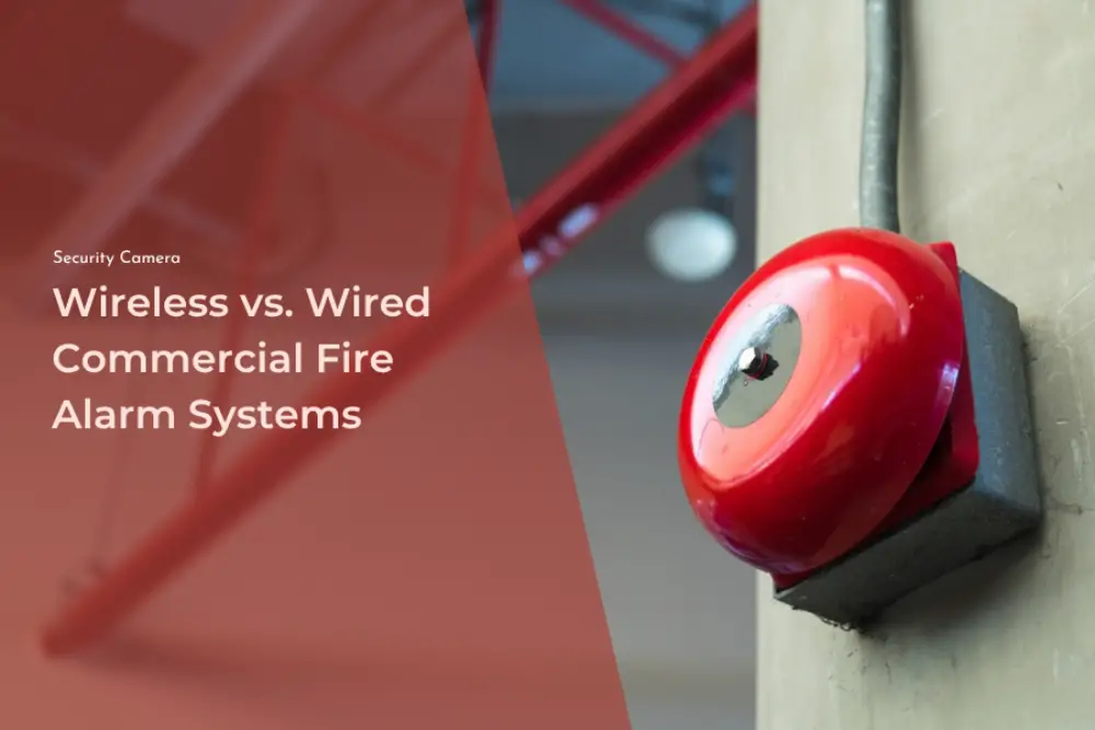 Wireless vs. Wired Commercial Fire Alarm Systems